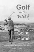 Golf in the Wild - Going Home - 1st Edition